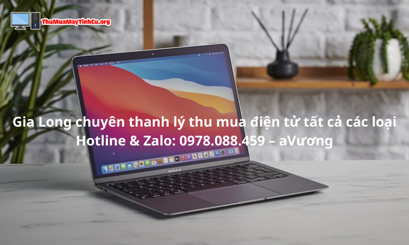 Gia Long - Địa chỉ thu mua MacBook cũ giá cao tại HCM